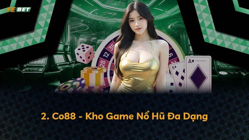 2. Co88 - Kho Game Nổ Hũ Đa Dạng