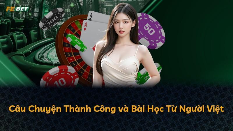 Câu Chuyện Thành Công và Bài Học Từ Người Việt