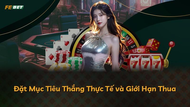 Đặt Mục Tiêu Thắng Thực Tế và Giới Hạn Thua