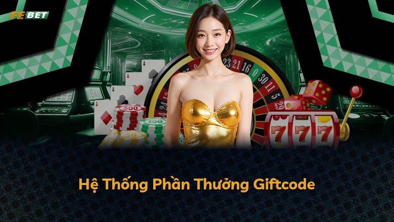 Hệ Thống Phần Thưởng Giftcode
