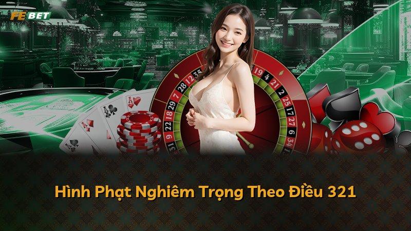 Hình Phạt Nghiêm Trọng Theo Điều 321