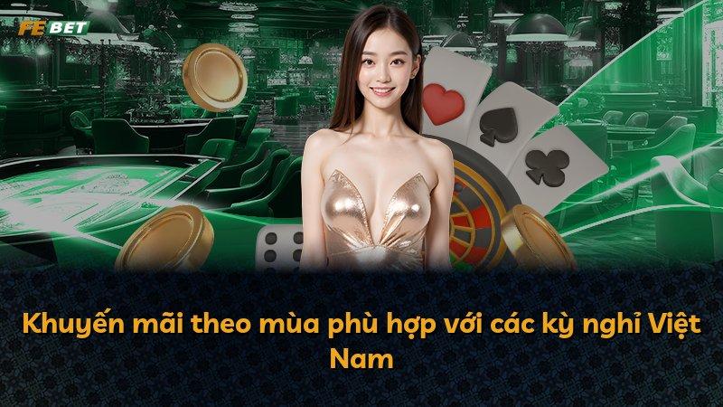 Khuyến mãi theo mùa phù hợp với các kỳ nghỉ Việt Nam