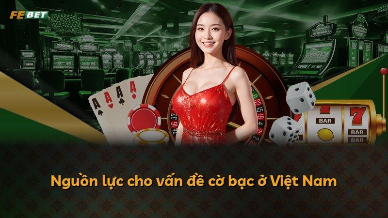 Nguồn lực cho vấn đề cờ bạc ở Việt Nam