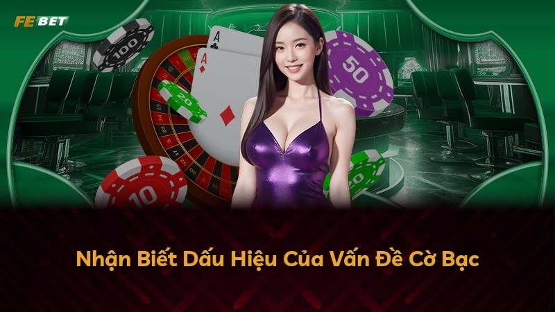 Nhận Biết Dấu Hiệu Của Vấn Đề Cờ Bạc