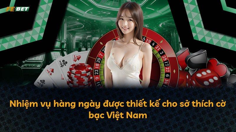 Nhiệm vụ hàng ngày được thiết kế cho sở thích cờ bạc Việt Nam