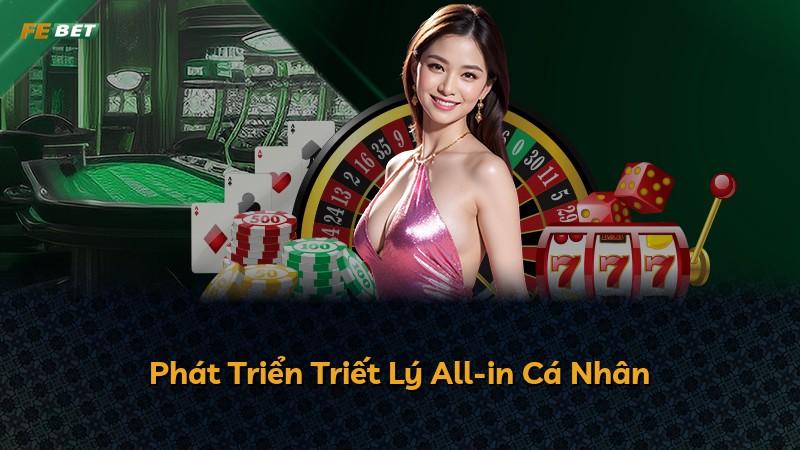 Phát Triển Triết Lý All-in Cá Nhân