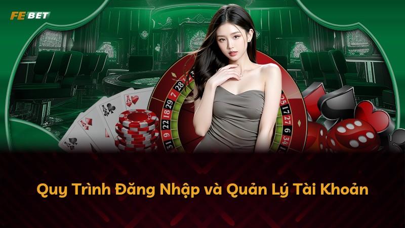 Quy Trình Đăng Nhập và Quản Lý Tài Khoản