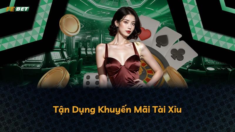 Tận Dụng Khuyến Mãi Tài Xỉu