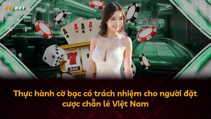 Thực hành cờ bạc có trách nhiệm cho người đặt cược chẵn lẻ Việt Nam