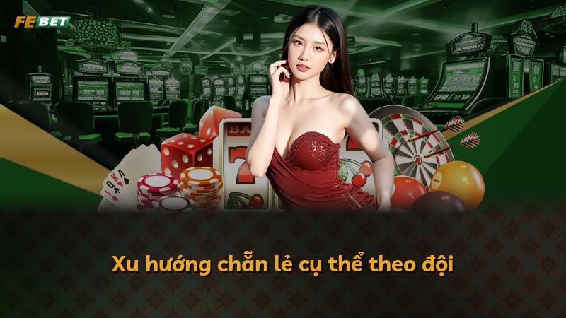 Xu hướng chẵn lẻ cụ thể theo đội