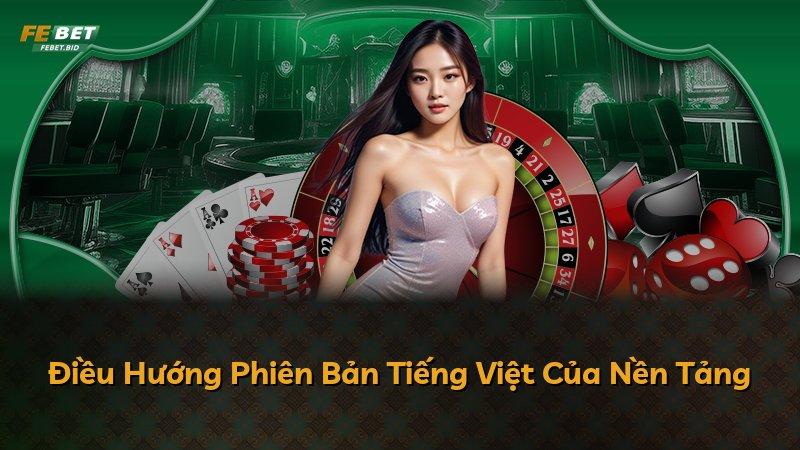 Điều Hướng Phiên Bản Tiếng Việt Của Nền Tảng