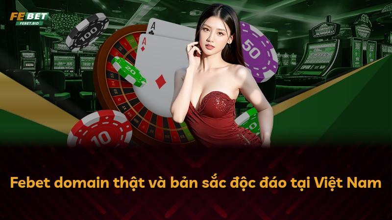Febet domain thật và bản sắc độc đáo tại Việt Nam