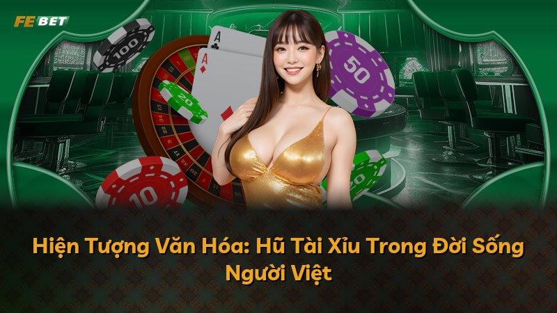 Hiện Tượng Văn Hóa: Hũ Tài Xỉu Trong Đời Sống Người Việt