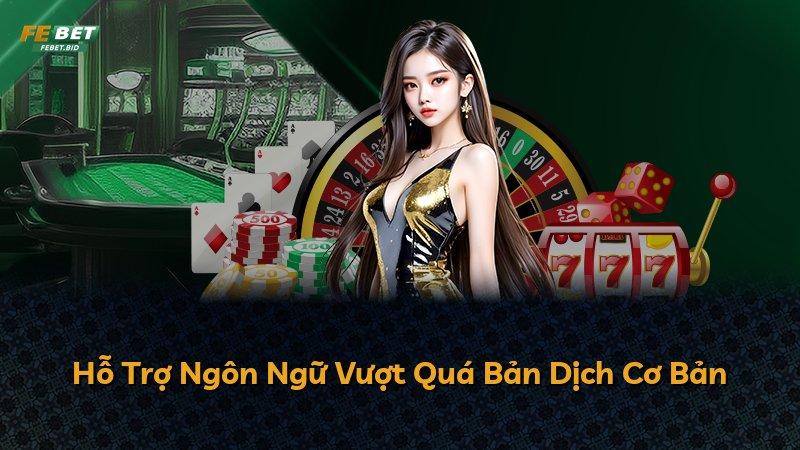 Hỗ Trợ Ngôn Ngữ Vượt Quá Bản Dịch Cơ Bản
