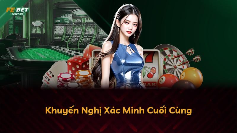 Khuyến Nghị Xác Minh Cuối Cùng