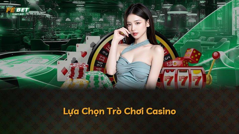 Lựa Chọn Trò Chơi Casino