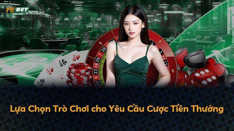 Lựa Chọn Trò Chơi cho Yêu Cầu Cược Tiền Thưởng