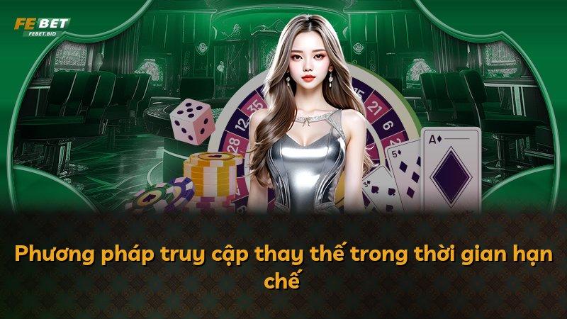 Phương pháp truy cập thay thế trong thời gian hạn chế