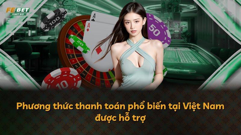 Phương thức thanh toán phổ biến tại Việt Nam được hỗ trợ
