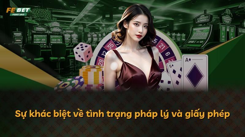 Sự khác biệt về tình trạng pháp lý và giấy phép