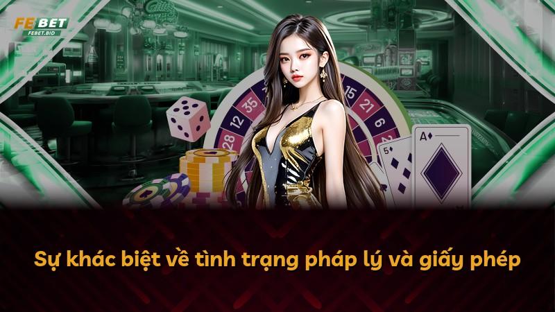 Sự khác biệt về tình trạng pháp lý và giấy phép