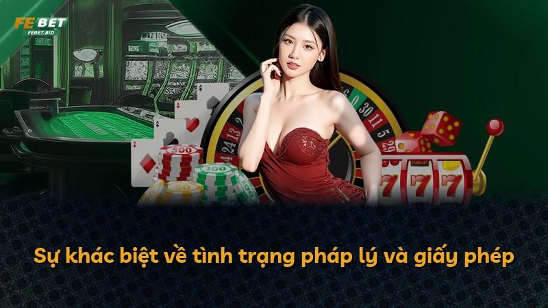 Sự khác biệt về tình trạng pháp lý và giấy phép