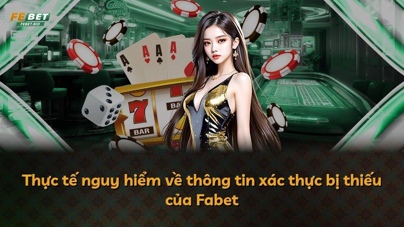 Thực tế nguy hiểm về thông tin xác thực bị thiếu của Fabet