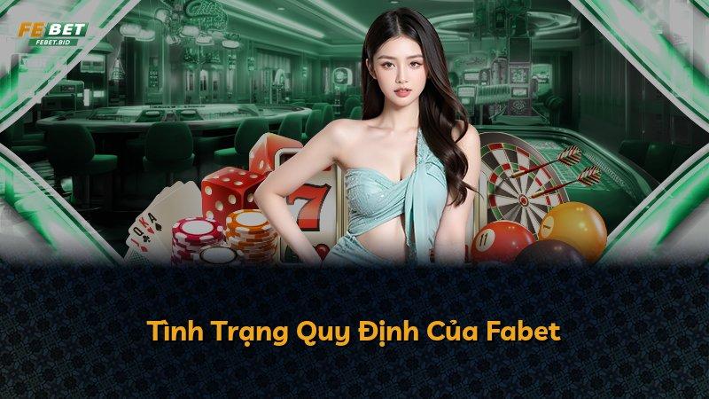Tình Trạng Quy Định Của Fabet