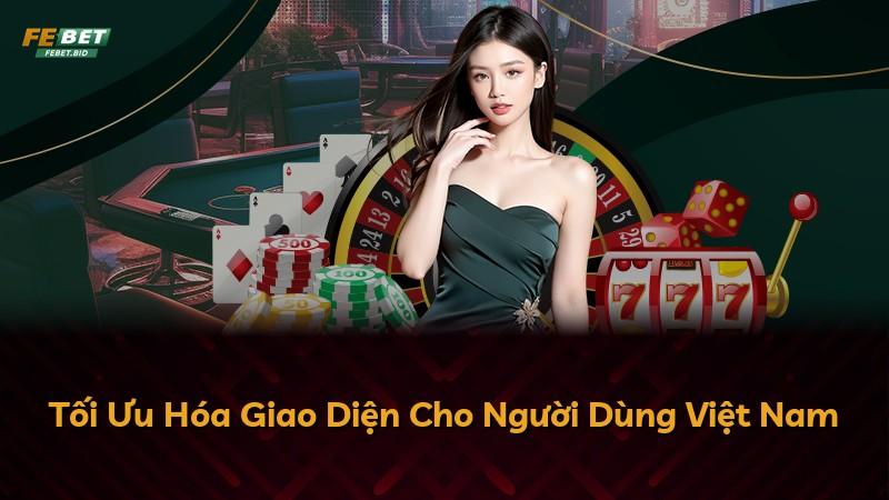 Tối Ưu Hóa Giao Diện Cho Người Dùng Việt Nam