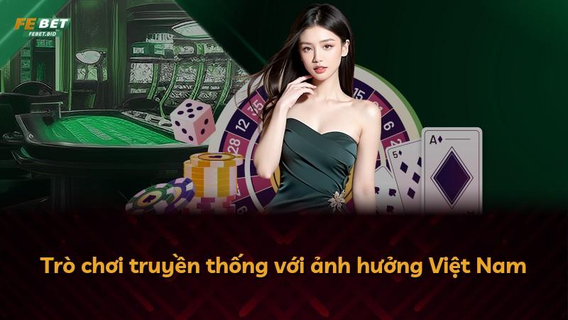 Trò chơi truyền thống với ảnh hưởng Việt Nam