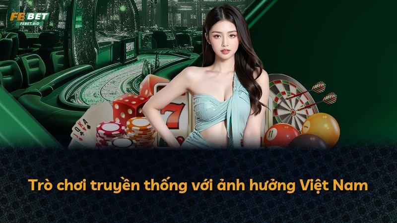 Trò chơi truyền thống với ảnh hưởng Việt Nam