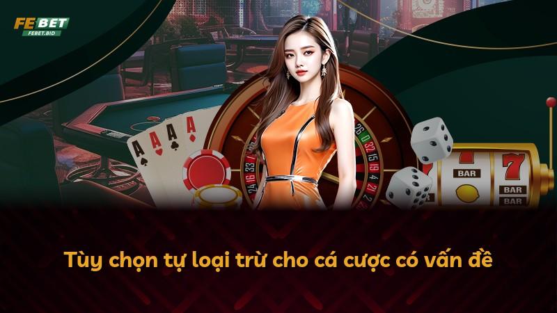 Tùy chọn tự loại trừ cho cá cược có vấn đề